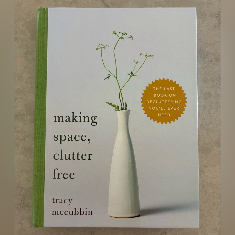 Making Space, Clutter Free by Tracy McCubbin